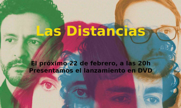 Presentación en DVD y BR de la película Las Distancias