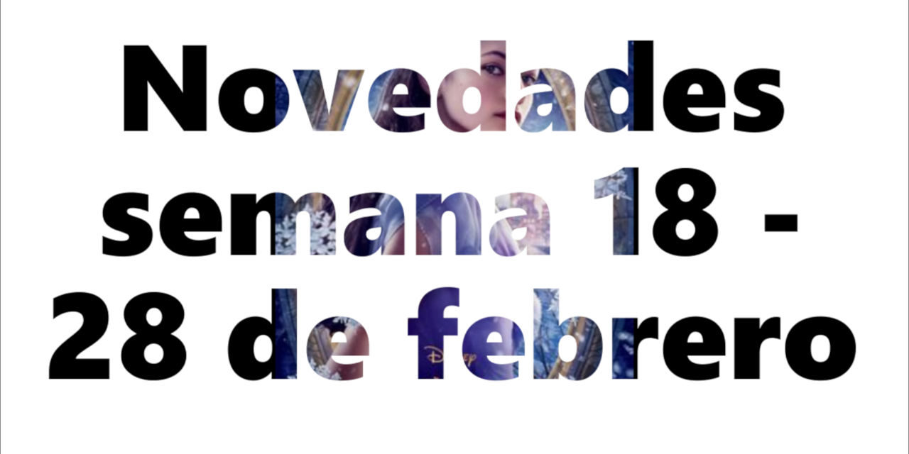 Novedades en DVD y BR para la semana del 18 al 28 de febrero
