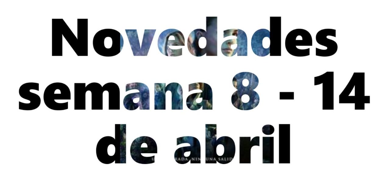 Novedades en DVD y BR para la semana del 8 al 14 de abril