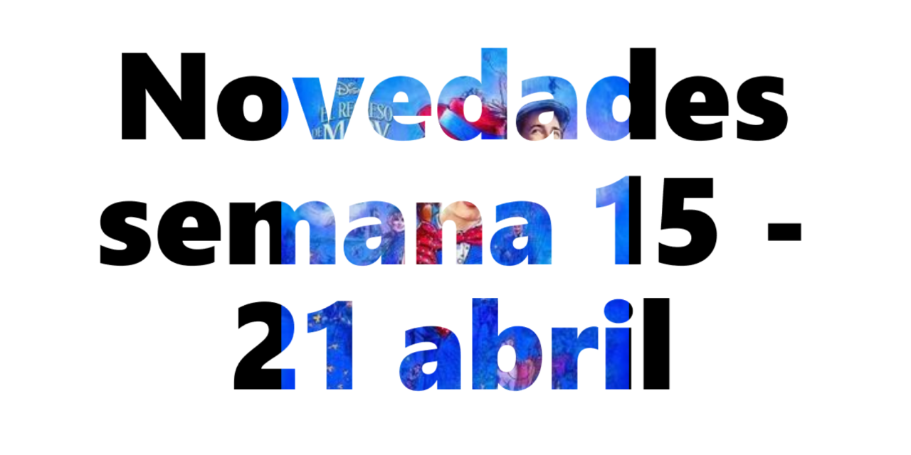 Novedades en DVD y BR para la semana del 15 al 21 de abril