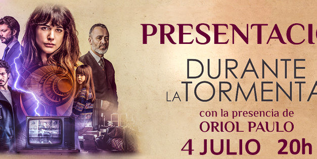 Presentación película:  Durante la Tormenta